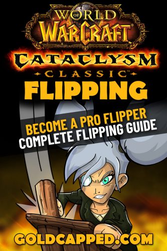 Cataclysm Flipping Guide